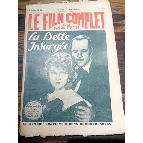 Le Film Complet Du Mardi N° 794 _ 11 Février 1930 _ Jack Holt, Betty Compson Dans "La Belle Insurgée = Court Martial" ; Film De George B. Seitz ; Production Paris Consortium Cinéma Distributeur