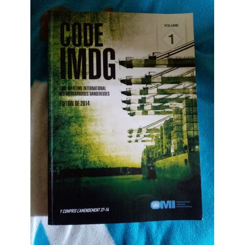 Code Imdg Code Maritime International Des Marchandises Dangereuses Vol 1 Édition De 2014