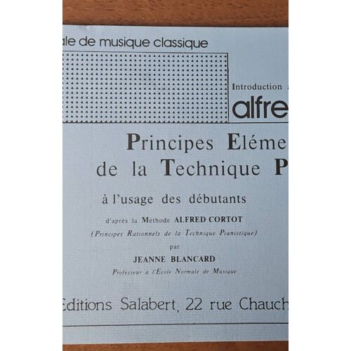 Principes Élémentaires De La Technique Pianistique Alfred Cortot Éditions Salabert