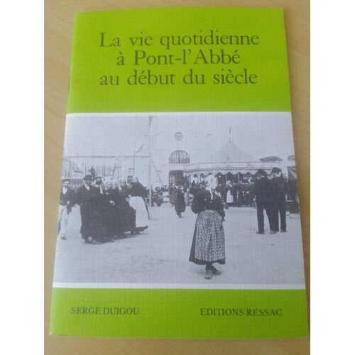 La Vie Quotidienne A Pont-L'Abbé Au Début Du Siècle