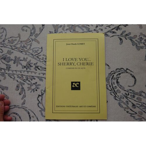 Texte De Théâtre " I Love You Sherry, Chérie" De Jean-Claude Lumet