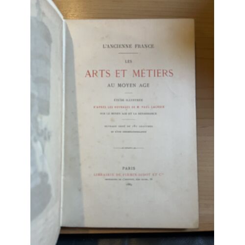 L'Ancienne France Des Arts Et Métiers Au Moyen-Age Lacroix Firmin-Didot 1889