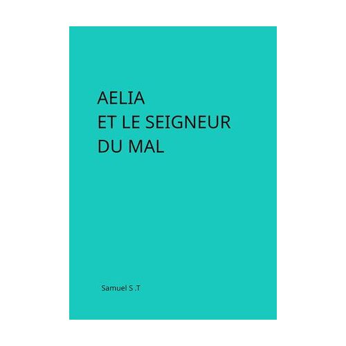 Aélia Et Le Seigneur Du Mal