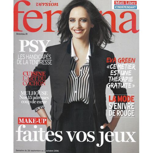Version Femina N°756 26/09/2016 Eva Green/ Mode: Le Rouge/ Film L'Odyssée/ Évasion: Mulhouse