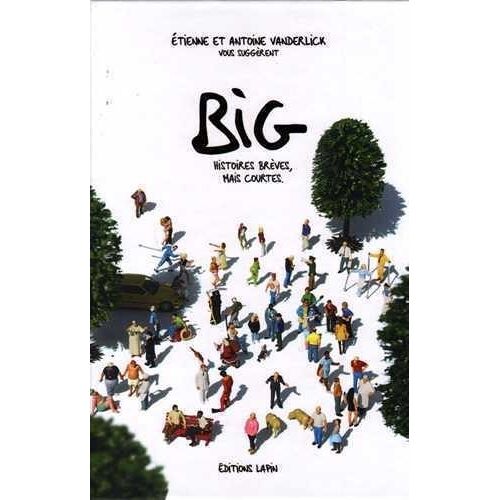 Big - Tome 2 - Histoires Brèves, Mais Courtes