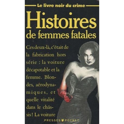 Le Livre Noir Du Crime - Tome 3 - Histoires De Femmes Fatales