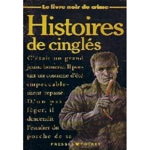 Le Livre Noir Du Crime - Tome 7 - Histoires De Cinglés