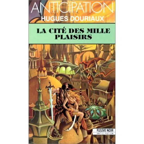 L'anneau De Feu De Gundhera - Tome 1 - La Cité Des Mille Plaisirs