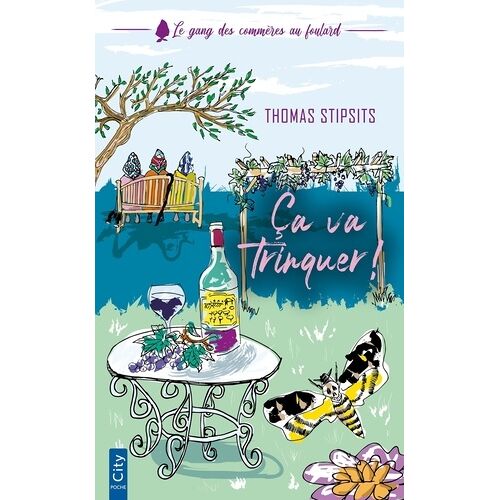 Le Gang Des Commères Au Foulard - Tome 2 - Ca Va Trinquer !