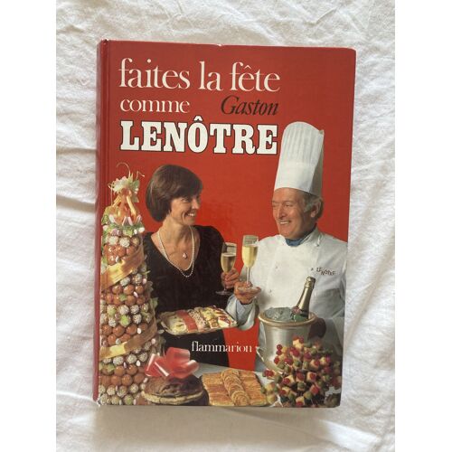 Faites La Fête Comme Gaston Lenôtre
