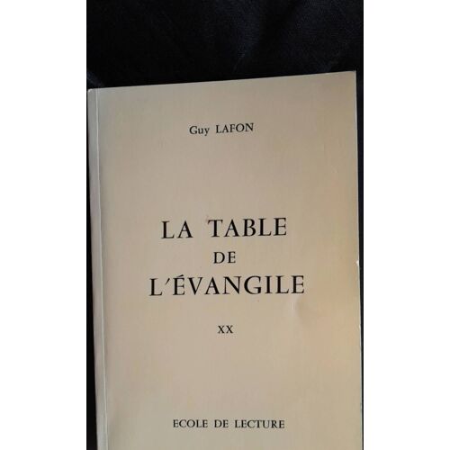 La Table De L Évangile 20 - École De Lecture - Guy Lafon
