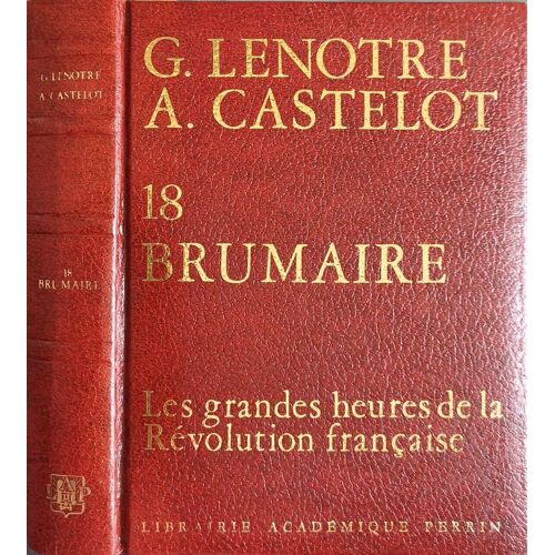 18 Brumaire. Les Grandes Heures De La Révolution Française