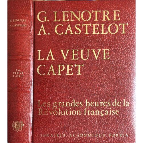 La Veuve Capet - Les Grandes Heures De La Révolution Française