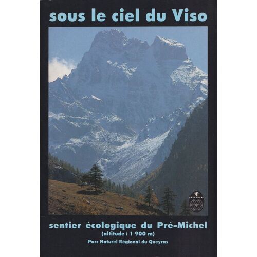 Sous Le Ciel Du Viso.Sentier Écologique Du Pré-Michel (Altitude :1900 M)