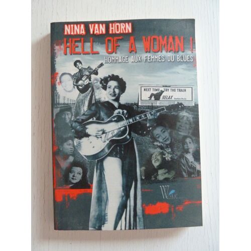 Hell Of A Woman : Hommage Aux Femmes Du Blues - Nina Van Horn