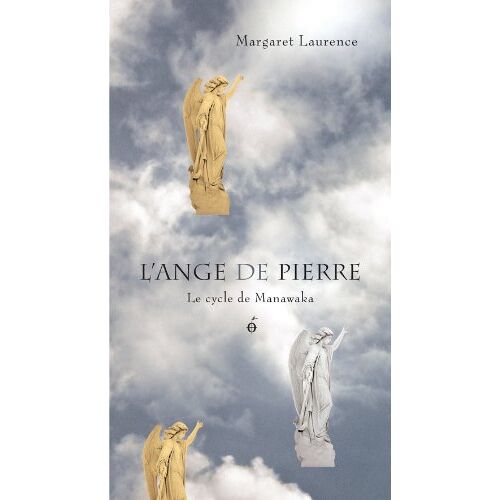 L'Ange De Pierre - Le Cycle De Manawaka