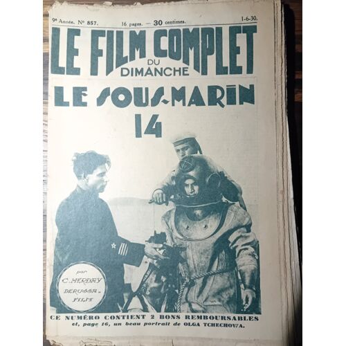 Le Film Complet Du Dimanche N° 857 _ 1er Juin 1930 _ "Le Sous Marin 14" ; Film De M. Werner ; Production Derussa Film
