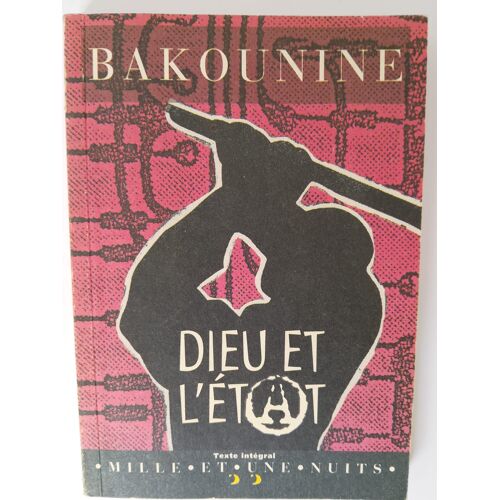 Bakounine ¿ Dieu Et L'État (Mille Et Une Nuits)