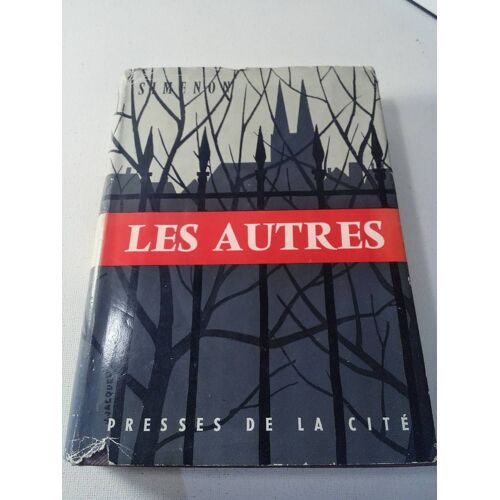 Georges Simenon . Les Autres . Jaquette Illustrée Par J. Jacquelin . Presses De La Cité . 1962