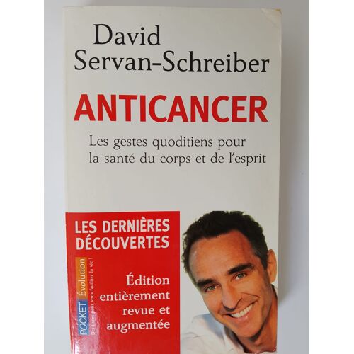 David Servan-Schreiber – Anticancer (Édition Revue Et Augmentée)