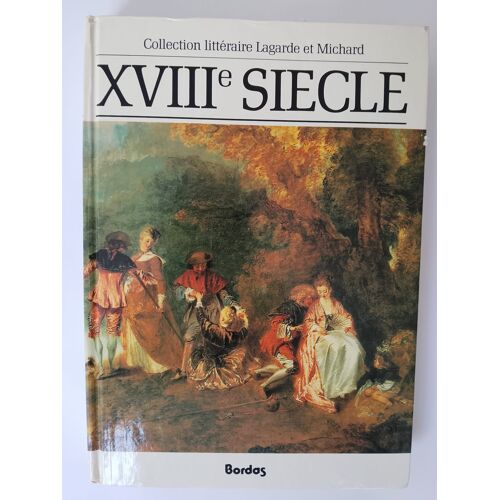 Lagarde Et Michard - Xviiie Siècle (Collection Littéraire)