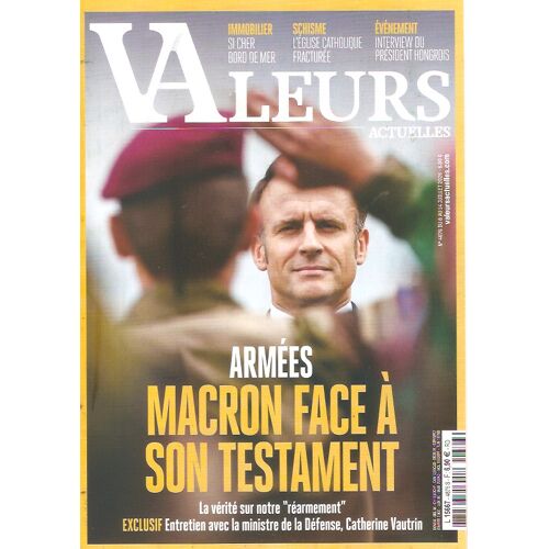 Valeurs Actuelles 4676 Armees Macron Face A Son Testament