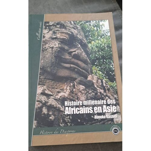 Histoire Millénaire Des Africains En Asie
