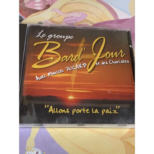 Allons Porte La Paix Le Groupe Bard' Jour