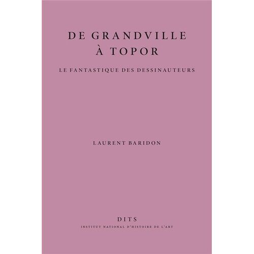 De Grandville À Topor - Le Fantastique Des Dessinauteurs