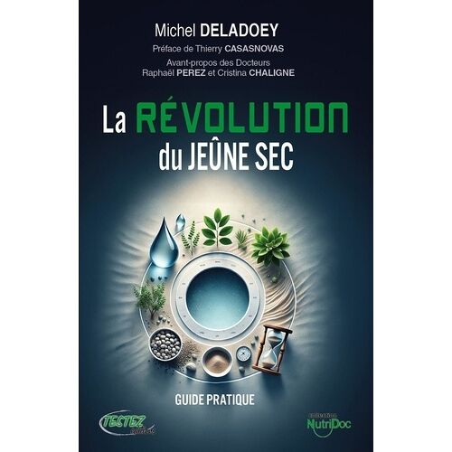 La Révolution Du Jeûne Sec - Le Guide Pratique