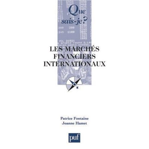 Les Marchés Financiers Internationaux - Le Marché International Des Capitaux - Que Sais-Je 2e Édition