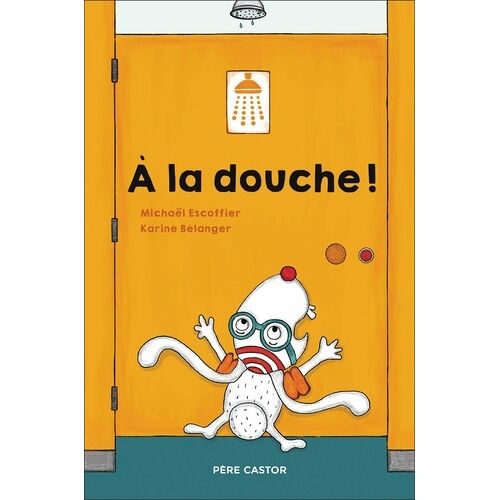 A La Douche !
