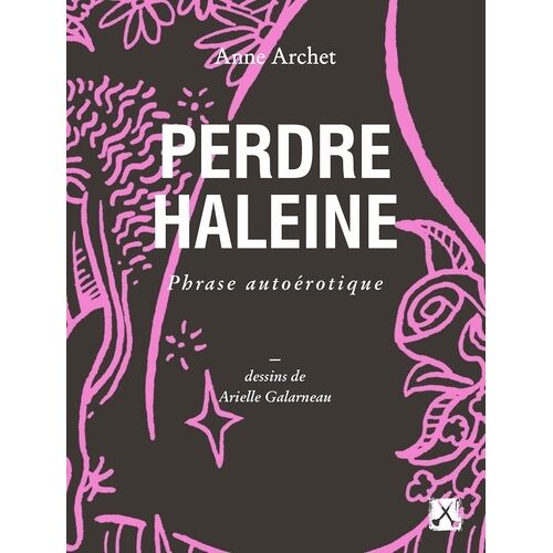 Perdre Haleine - Phrase Autoérotique