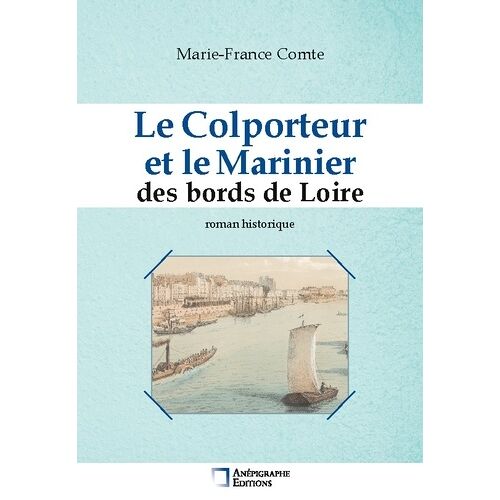 Le Colporteur Et Le Marinier Des Bords De Loire