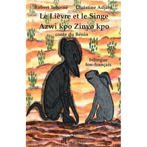 Le Lièvre Et Le Singe - Edition Bilingue Fon-Français