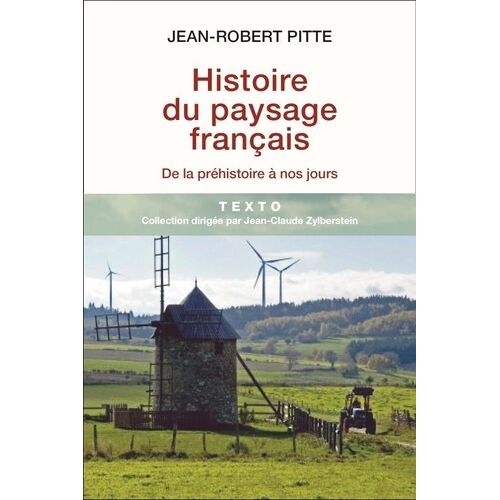 Histoire Du Paysage Français - De La Préhistoire À Nos Jours