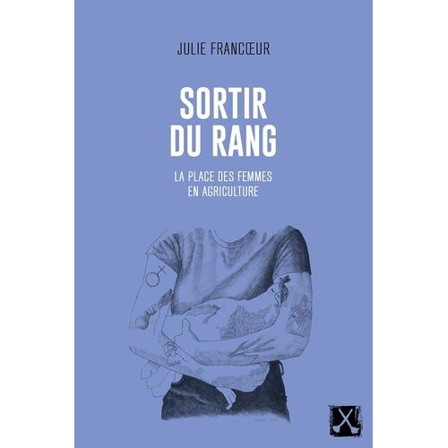 Sortir Du Rang - La Place Des Femmes En Agriculture