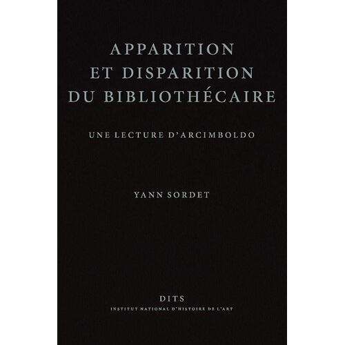 Apparition Et Disparition Du Bibliothécaire - Une Lecture D'arcimboldo