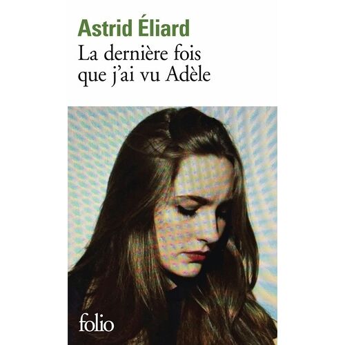 La Dernière Fois Que J'ai Vu Adèle