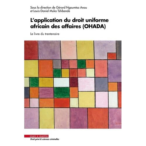 Regards Sur Trente Années D'application Du Droit Uniforme Africain Des Affaires (Ohada)