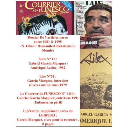 Gabriel Garcia Marquez : 3 Revues (Silex-Lire-Unesco) - 1 Supplément À Libé & 7 Articles