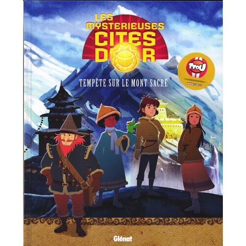 Mystérieuses Cités D'or (Les) - Saison 2 - L'album Illustré - Tome 6 : Tempête Sur Le Mont Sacré