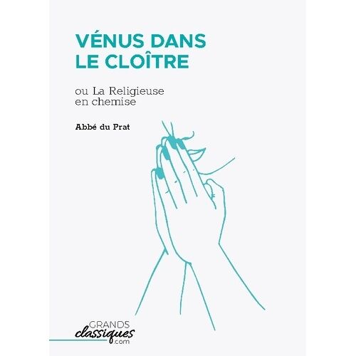 Vénus Dans Le Cloître Ou La Religieuse En Chemise