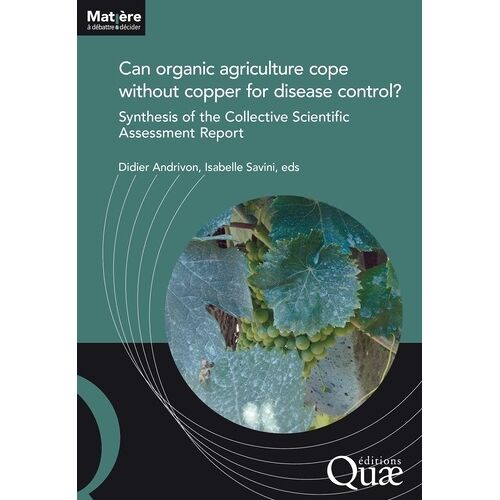 Can Organic Agriculture Cope Without Copper For Disease Control? - Synthesis Of The Collective Scientific Assessment Report