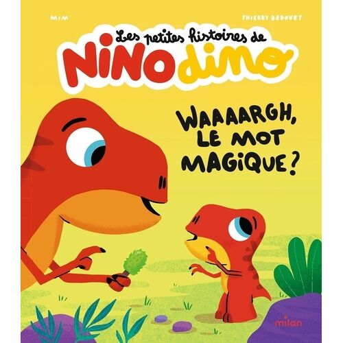 Les Petites Histoires De Nino Dino - Waaaargh, Le Mot Magique ?