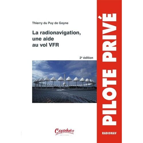 La Radionavigation, Une Aide Au Vol Vfr