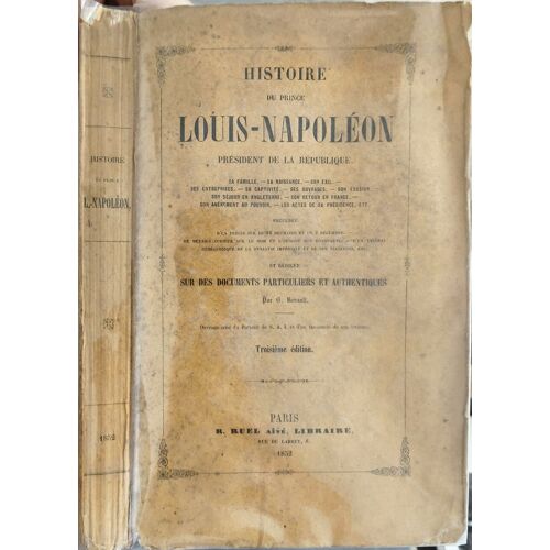 Histoire Du Prince Louis-Napoléon Président De La République - Troisème Édition