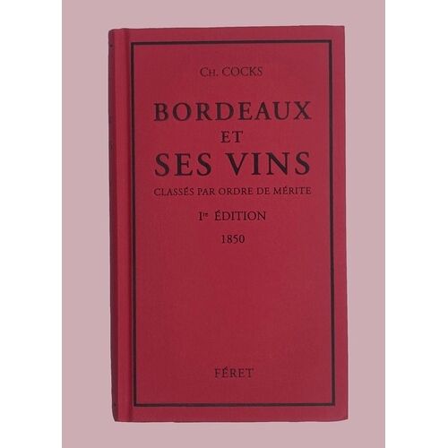 Bordeaux Et Ses Vins