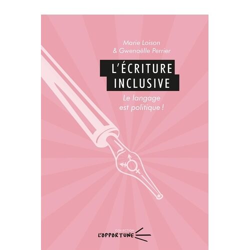 L'écriture Inclusive - Le Langage Est Politique !