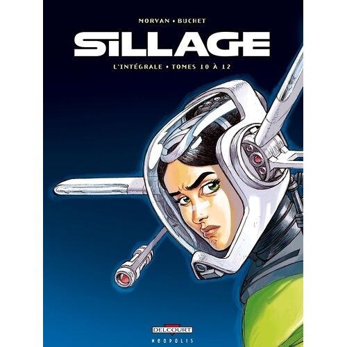 Sillage - L'intégrale Tomes 10 À 12